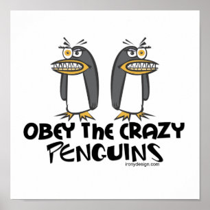 Obey the crazy Penguins! Poster