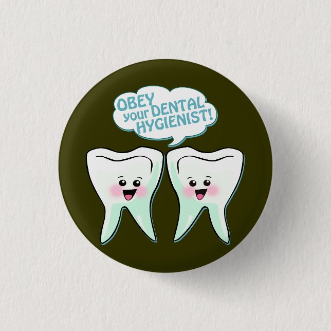 Obey The Dental Hygienist Button (Front)