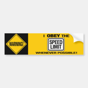 Obey the Speed Limit bumper sticker