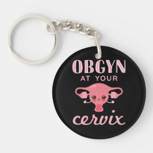 OBGYN at Your Cervix Keychain