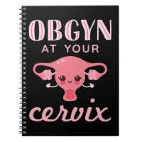 OBGYN at Your Cervix