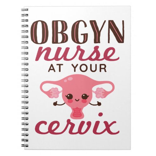 OBGYN Nurse At Your Office Notebook