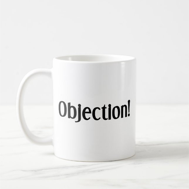 Objection and overruled coffee mug (Left)