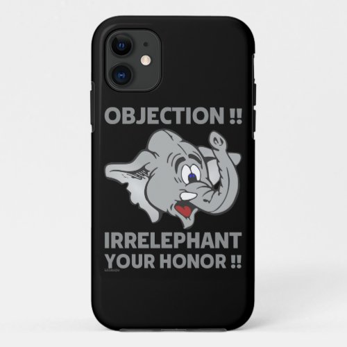 OBJECTION  IRRELEPHANT YOUR HONOR                iPhone 11 CASE