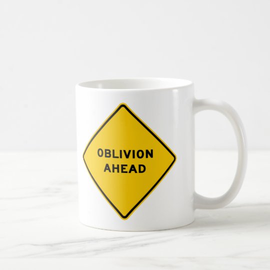 Oblivion Ahead Highway Sign Coffee Mug