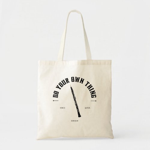 Oboe Do Your Own Thing Quote Oboist  Tote Bag