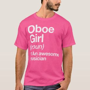Oboe Girl Definition Funny Musician Music Orchestr T-Shirt