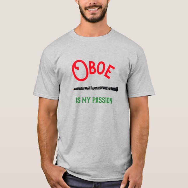 Oboe Is My Passion Quote Oboist Player   T-Shirt (Front)