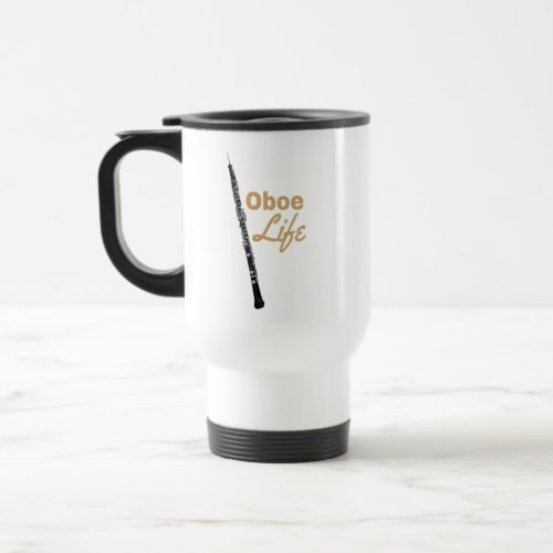 Oboe Life oboist musician  Travel Mug