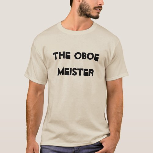 Oboe Meister Musical Brass Instrument T_Shirt