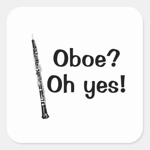 Oboe Oh Yes Music Instrument Square Sticker