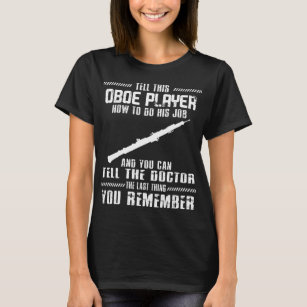 Oboe Player Musician Music Instrument Oboe T-Shirt