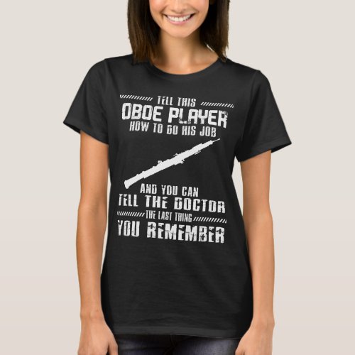 Oboe Player Musician Music Instrument Oboe T_Shirt