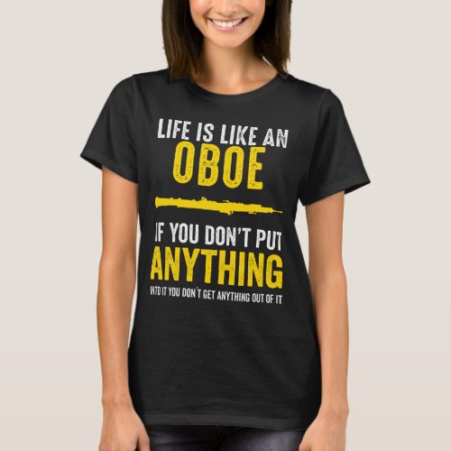 Oboe Put Anything Into Music Oboe Player Musician T_Shirt