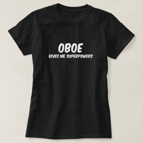 Oboe Superpowers Funny Superhero Music T_Shirt