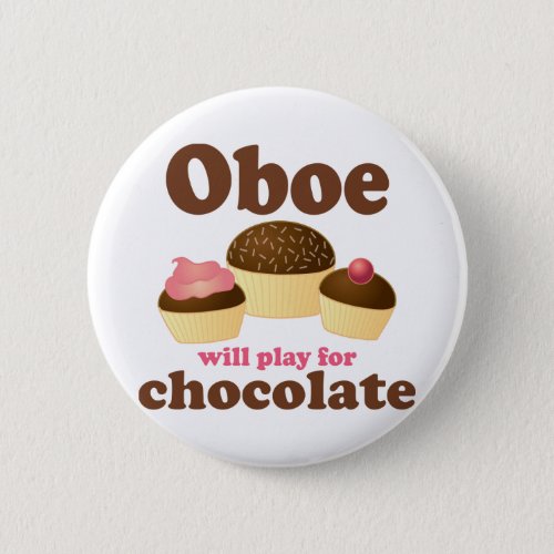 Oboe Will Play For Chocolate Button