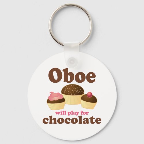 Oboe Will Play For Chocolate Keychain