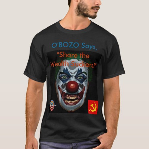 OBozo says Share the Wealth Suckers black T T_Shirt