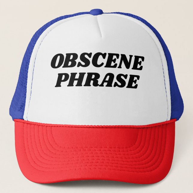 "Obscene Phrase" Trucker Hat (Front)