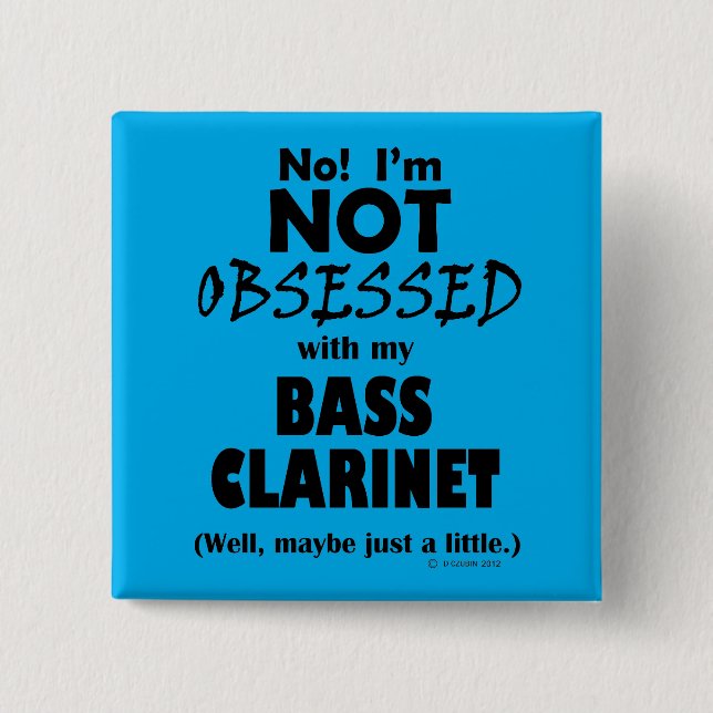 Obsessed Bass Clarinet Button (Front)