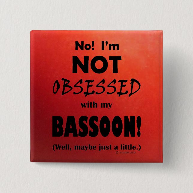 Obsessed Bassoon Button (Front)
