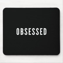 Obsessed Black Mouse Pad