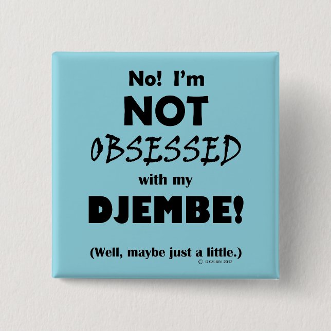 Obsessed Djembe Button (Front)