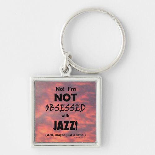 Obsessed Jazz Keychain