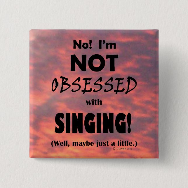 Obsessed Singing Button (Front)