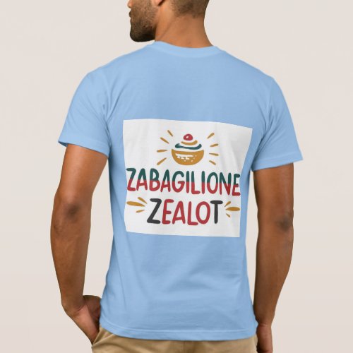 Obsessed Us Too Zabaglione Zealots Unite T_Shirt