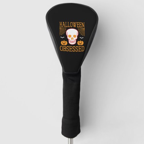 Obsessed with Halloween Golf Head Cover