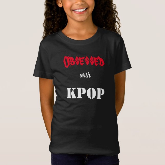 Obsessed with KPOP T-Shirt (Front)