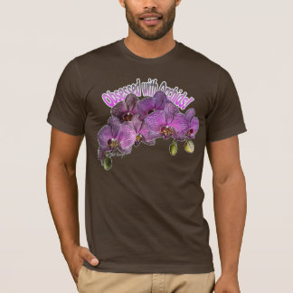 Obsessed with Orchids T-Shirt