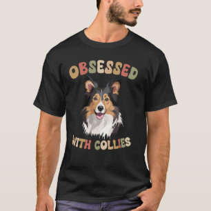 Obsessed With Rough Collie Mom Of A Rough Collie M T-Shirt
