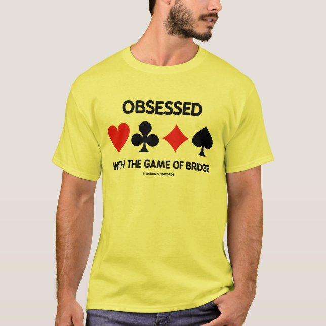 Obsessed With The Game Of Bridge (Card Suits) T-Shirt (Front)