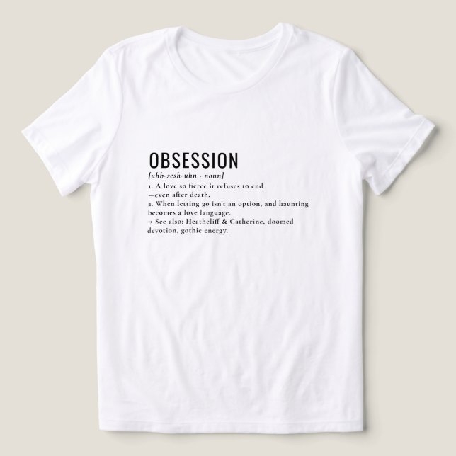 Obsession Literary Gothic Definition Tee (Design Front)