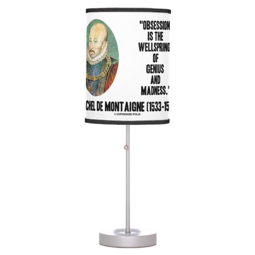 Obsession Wellspring Genius Madness de Montaigne Table Lamp