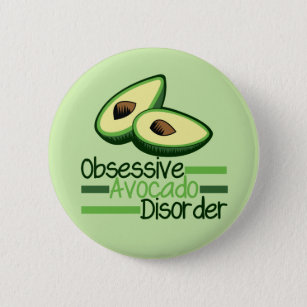 Obsessive Avocado Disorder Cool Green Pinback Button