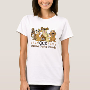 Obsessive Canine Disorder Dog Lover T-Shirt