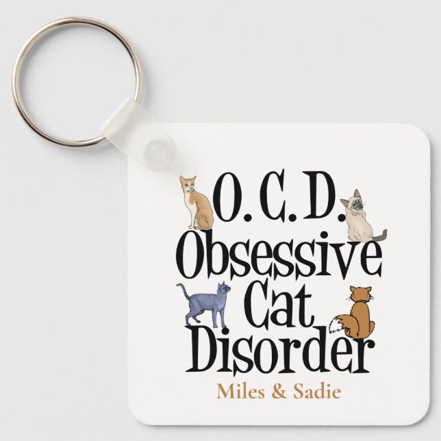 Obsessive Cat Disorder Cute Personalized Pet Owner Keychain (Front)