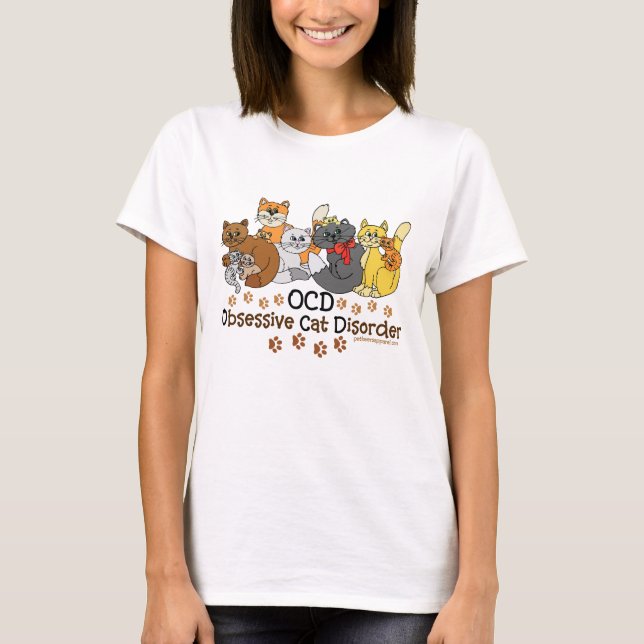 Obsessive Cat Disorder Humor T-Shirt (Front)
