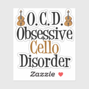Obsessive Cello Disorder Funny Cellist Sticker