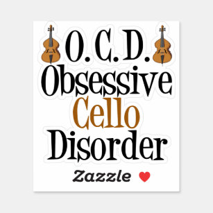 Obsessive Cello Disorder Funny Cellist Sticker