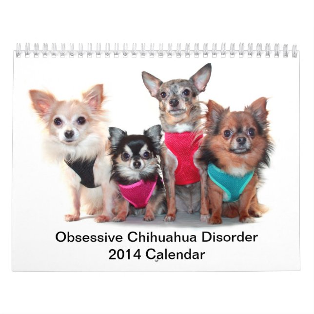 Obsessive Chihuahua Disorder 2014 Calendar (Cover)