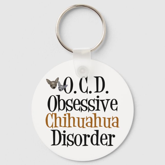 Obsessive Chihuahua Disorder Keychain (Front)