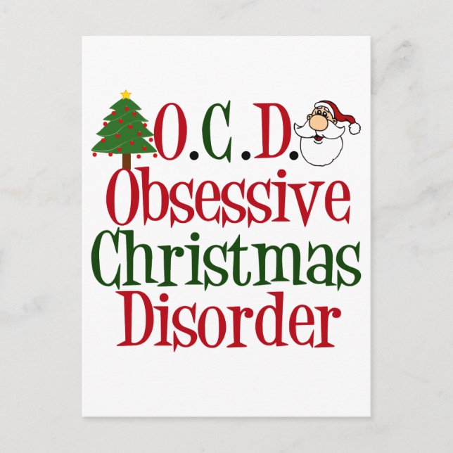 Obsessive Christmas Disorder Cute Holiday Humor Postcard (Front)