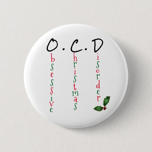 Obsessive Christmas Disorder Festive Funny Flair Pinback Button (Front)