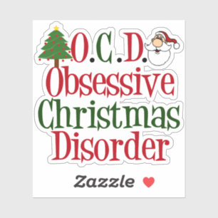 Obsessive Christmas Disorder Sticker
