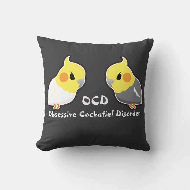 Obsessive Cockatiel Disorder Throw Pillow (Front)