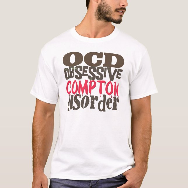 Obsessive Compton Disorder T-Shirt (Front)
